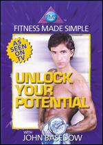 John Basedow: Fitness Made Simple - Unlock Your Potential - 