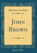 John Brown (Classic Reprint)