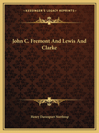 John C. Fremont And Lewis And Clarke