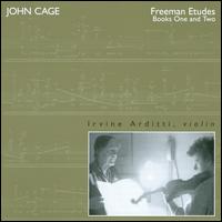 John Cage: Freeman Etudes, Books One and Two - Irvine Arditti (violin)