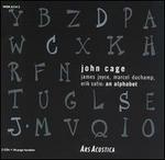 John Cage: James Joyce, Marcel Duchamp, Erik Satie: An Alphabet