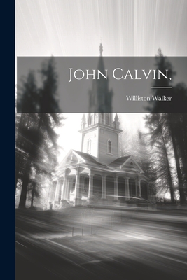 John Calvin, - Walker, Williston