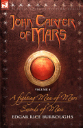 John Carter of Mars Vol. 4: A Fighting Man of Mars & Swords of Mars