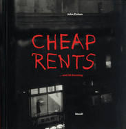 John Cohen: Cheap Rents... and de Kooning