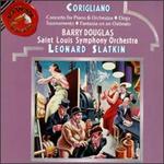 John Corigliano: Concerto for Piano & Orchestra; Elegy; Tournaments; Fantasia on an Ostinato - Barry Douglas (piano); St. Louis Symphony Orchestra; Leonard Slatkin (conductor)