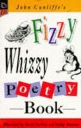 John Cunliffe's Fizzy Whizzy Poetry Book - Cunliffe, John