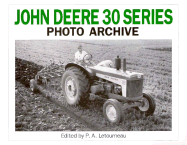 John Deere 30 Series Photo Archive - Letourneau, P A (Editor)