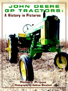 John Deere GP Tractors: A History in Pictures