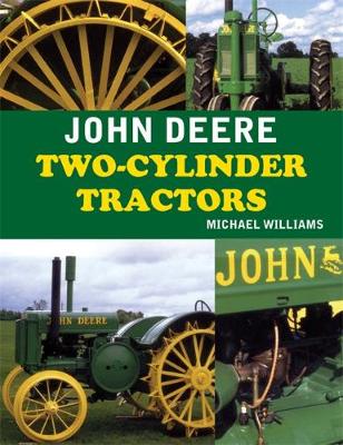 John Deere Two-Cylinder Tractors - Williams, Michael
