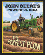 John Deere's Powerful Idea: The Perfect Plow