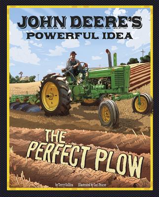 John Deere's Powerful Idea: The Perfect Plow - Collins, Terry