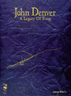 John Denver - A Legacy of Song