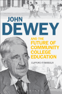 John Dewey and the Future of Community College Education