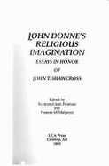 John Donne's Religious Imagination: Essays in Honor of John T. Shawcross