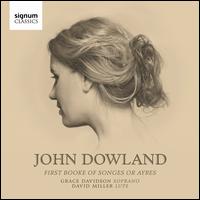 John Dowland: First Booke of Songes or Ayres - David Miller (lute); Grace Davidson (soprano)
