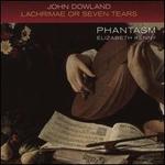 John Dowland: Lachrimae or Seven Tears