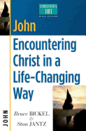 John: Encountering Christ in a Life-Changing Way