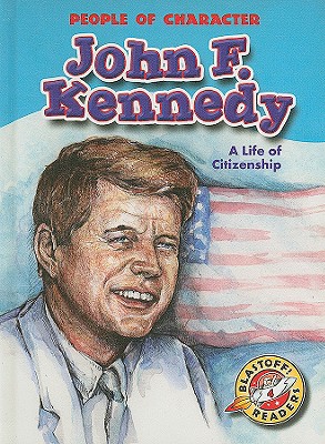 John F. Kennedy: A Life of Citizenship - Todd, Anne