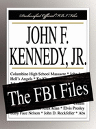 John F. Kennedy, Jr.: The FBI Files - Federal Bureau of Investigation