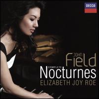 John Field: Complete Nocturnes - Elizabeth Joy Roe (piano)