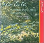 John Field: Complete Piano Music: Sonatas