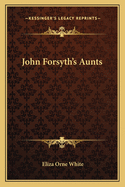 John Forsyth's Aunts