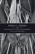 John G. Paton: An Autobiography