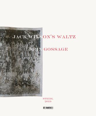 John Gossage: Jack Wilson's Waltz - Gossage, John