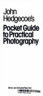 John Hedgecoe's Pocket Guide to Practical Photography - Hedgecoe, John, Mr.