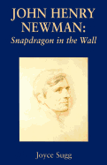 John Henry Newman: Snapdragon