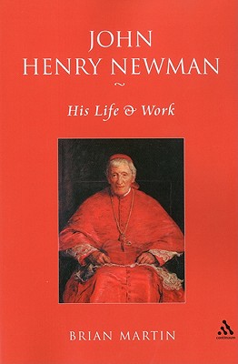 John Henry Newman - Martin, Brian