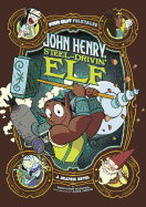 John Henry, Steel-Drivin' Elf: A Graphic Novel