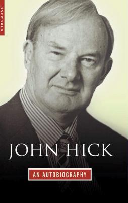 John Hick: An Autobiography - Hick, John