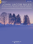 John Jacob Niles: Christmas Songs and Carols: High Voice