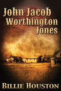 John Jacob Worthington Jones