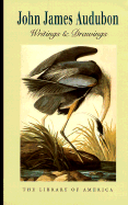 John James Audubon: Writings and Drawings (Gift Edition) - Audubon, John James, and Irmscher, Christopher (Editor)