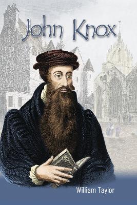 John Knox - Taylor, William