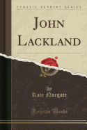 John Lackland (Classic Reprint)