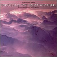 John Luther Adams: Earth and the Great Weather - John Luther Adams