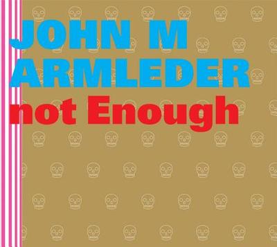 John M. Armleder: Too Much Is Not Enough - Berg, Stefan (Editor)