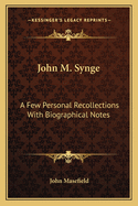 John M. Synge: A Few Personal Recollections with Biographical Notes