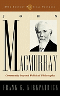 John Macmurray: Community Beyond Political Philosophy