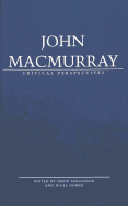 John Macmurray: Critical Perspectives - Fergusson, David (Editor), and Dower, Nigel (Editor)