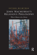 John Macmurray's Religious Philosophy: What it Means to be a Person