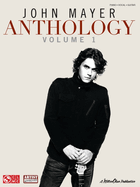 John Mayer Anthology, Volume 1