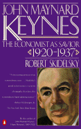 John Maynard Keynes: The Economist as Savior, 1920-1937