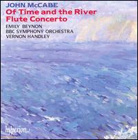 John McCabe: Of Time and the River; Flute Concerto - Emily Beynon (flute); BBC Symphony Orchestra; Vernon Handley (conductor)