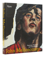 John Mellencamp: American Paintings and Assemblages