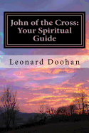 John of the Cross: Your Spiritual Guide