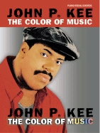 John P. Kee -- The Color of Music: Piano/Vocal/Chords